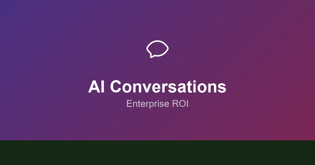 ai-conversations-enterprise-roi