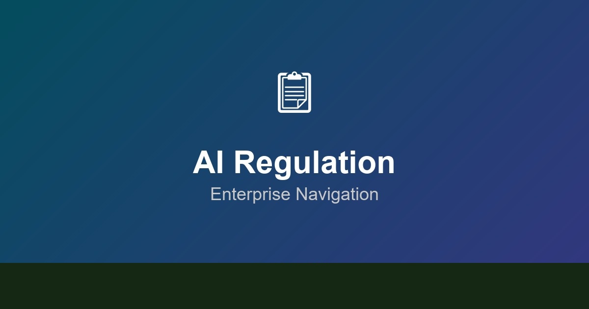 ai-regulation-enterprise-navigation